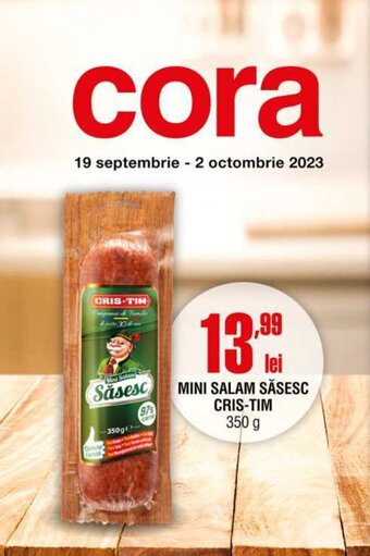 Cora MINI SALAM SĂSESC CRIS-TIM Ofertă