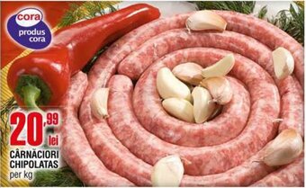 Cora CÂRNĂCIORI CHIPOLATAS per kg Ofertă