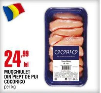 Cora MUŞCHIULET DIN PIEPT DE PUI COCORICO Ofertă