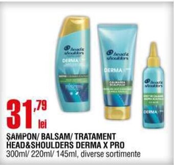 Cora ŞAMPON/BALSAM/ TRATAMENT HEAD & SHOULDERS DERMA X PRO Ofertă