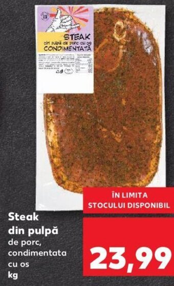 Kaufland Steak din pulpă Ofertă