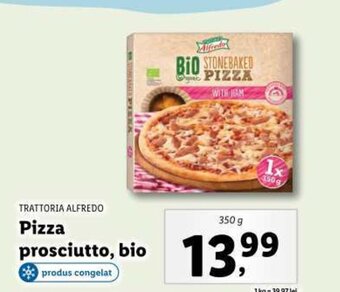Lidl TRATTORIA ALFREDO Pizza prosciutto, bio Ofertă