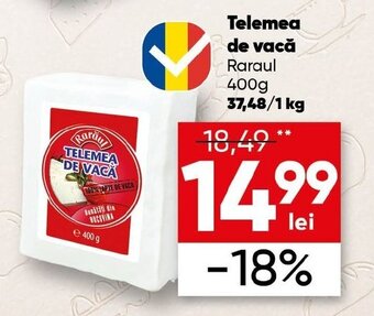 PROFI Telemea de vacă Raraul 400g 37,48/1 kg Ofertă
