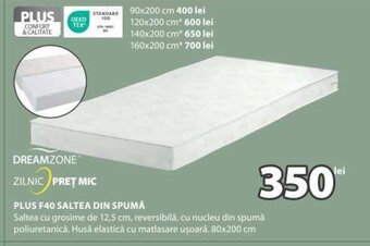 PLUS F40 SALTEA DIN SPUMĂ