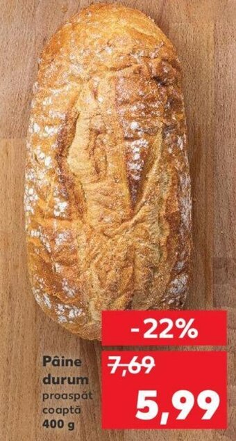 Kaufland Pâine durum proaspăt coaptă 400 g Ofertă
