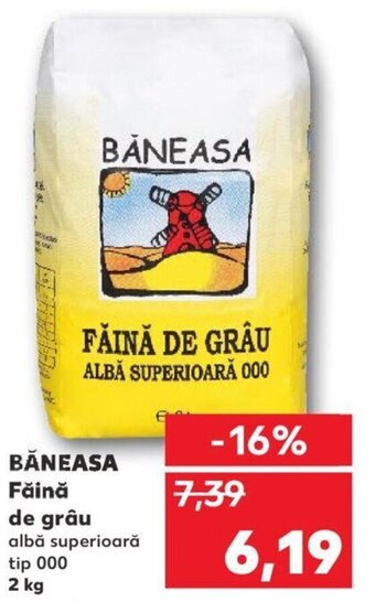 Kaufland BĂNEASA Făină Ofertă
