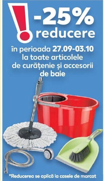 Kaufland în perioada 27.09-03.10 la toate articolele de curățenie și accesorii de baie Ofertă