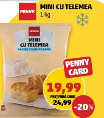 Penny MINI CU TELEMEA 1 kg Ofertă