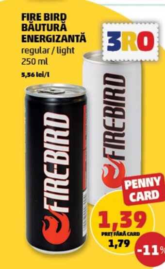 Penny FIRE BIRD BĂUTURĂ ENERGIZANTĂ Ofertă