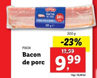 Lidl Bacon de porc 9.99 Ofertă