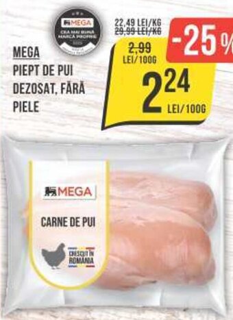 Mega Image MEGA PIEPT DE PUI DEZOSAT, FÄRÅ PIELE Ofertă