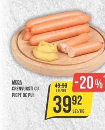 Mega Image MEDA CRENVURSTI CU PIEPT DE PUI Ofertă
