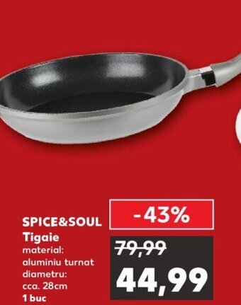 Kaufland SPICE&SOUL Tigaie Ofertă