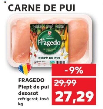 Kaufland FRAGEDO Piept de pui dezosat Ofertă