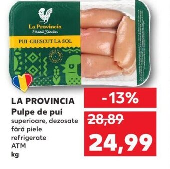Kaufland LA PROVINCIA Pulpe de pui Ofertă
