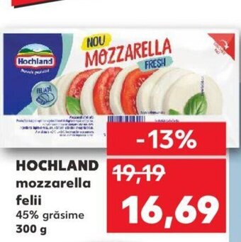 Kaufland HOCHLAND mozzarella felii Ofertă