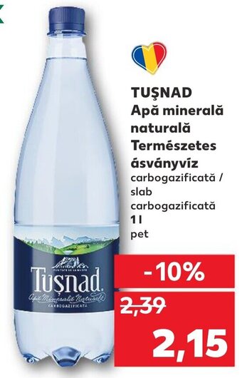 Kaufland TUŞNAD Apă minerală naturală Természetes ásványvíz carbogazificată / Ofertă