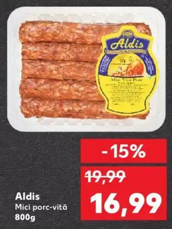 Kaufland Aldis Mici porc-vită 800g Ofertă