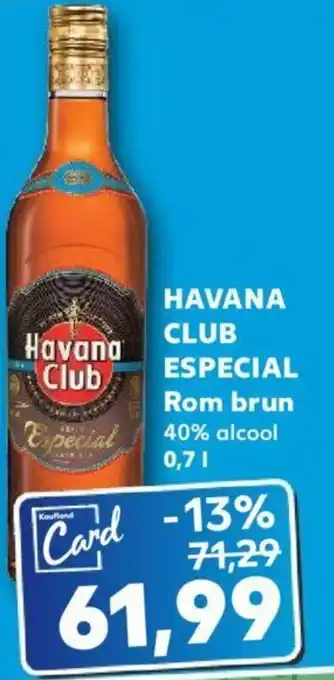 Kaufland HAVANA CLUB ESPECIAL Rom brun 40% alcool 0,71 Ofertă