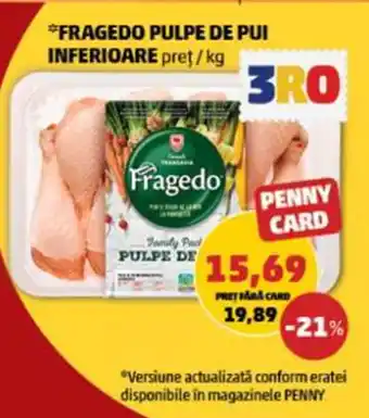 Penny *FRAGEDO PULPE DE PUI INFERIOARE pret/kg Ofertă