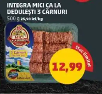 Penny INTEGRA MICI ÇA LA DEDULESTI 3 CĂRNURI 500 g Ofertă