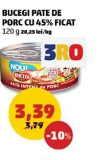 Penny BUCEGI PATE DE PORC CU 45% FICAT Ofertă