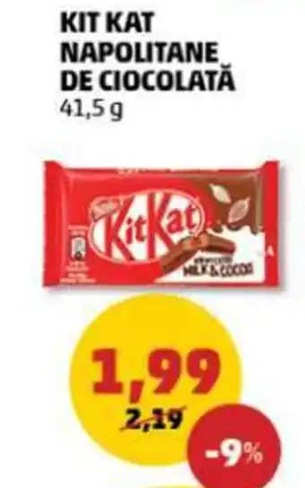 Penny KIT KAT NAPOLITANE DE CIOCOLATĂ 41,5 g Ofertă