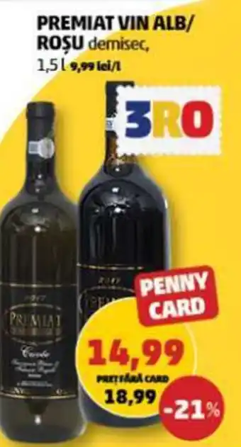 Penny PREMIAT VIN ALB/ ROŞU Ofertă