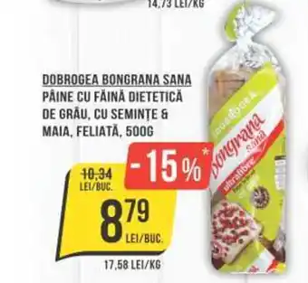 DOBROGEA BONGRANA SANA PÂINE CU FĂINĂ DIETETICĂ DE GRÂU, CU SEMINȚE & MAIA, FELIATĂ, 500G