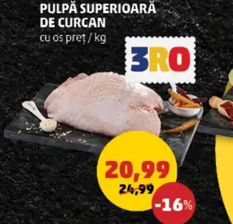 Penny PULPĂ SUPERIOARĂ DE CURCAN Ofertă