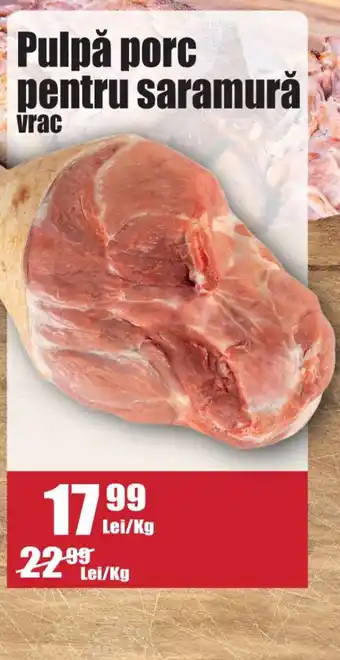 Unicarm Pulpă porc pentru saramură Ofertă