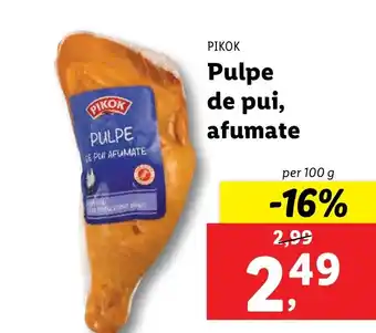 Lidl Pulpe de pui, afumate Ofertă