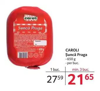 Selgros CAROLI Şuncă Praga Ofertă