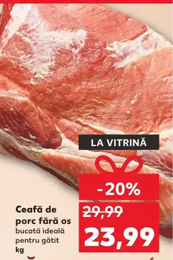 Kaufland Ceafă de porc fără os Ofertă