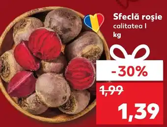 Kaufland Sfeclă roşie calitatea l kg Ofertă