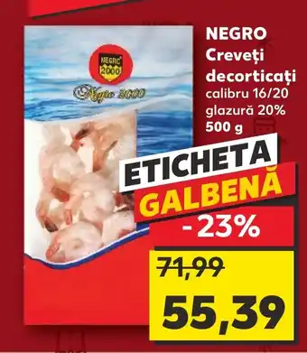 Kaufland NEGRO Creveţi decorticaţi calibru 16/20 glazură 20% 500 g Ofertă