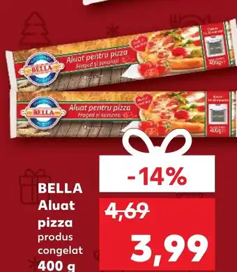 Kaufland BELLA Aluat pentru pizza Fraged şi sporas! Ofertă