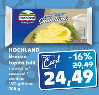 Kaufland HOCHLAND Brânză Ofertă