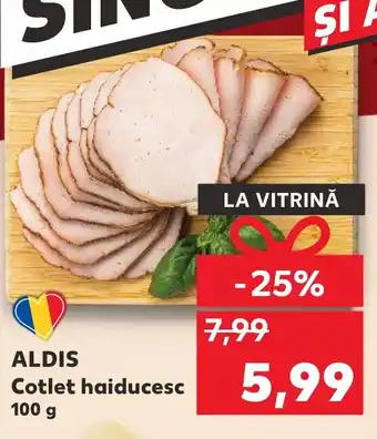 Kaufland ALDIS Cotlet haiducesc 100 g Ofertă