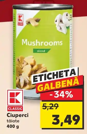 Kaufland Ciuperci tăiate 400 g Ofertă