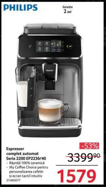 Selgros Espressor complet automat Seria 2200 EP2236/40 - Râşniţă 100% ceramică Ofertă