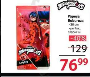 Selgros Păpuşa Buburuza Ofertă