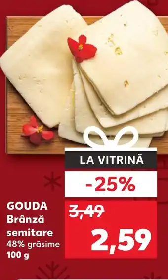 Kaufland GOUDA Brânză semitare 48% grăsime 100 g Ofertă