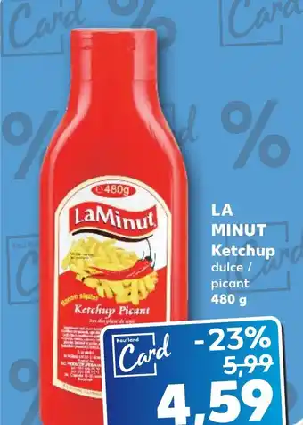 Kaufland LA MINUT Ketchup dulce / picant Ofertă