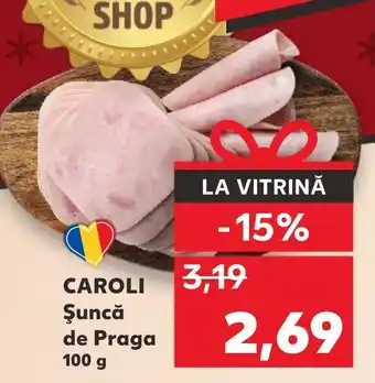 Kaufland CAROLI Şuncă de Praga Ofertă