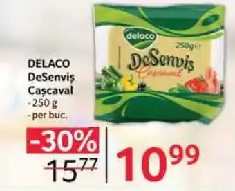 Selgros DELACO DeSenviş Caşcaval - Ofertă