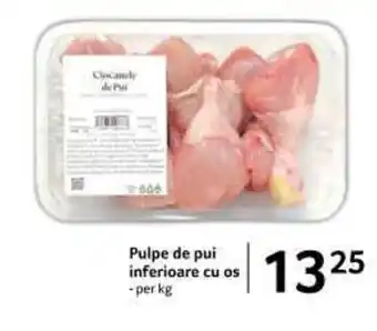 Selgros Pulpe de pui inferioare cu os -per kg Ofertă