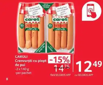 Selgros CAROLI Crenvurşti cu piept de pui Ofertă