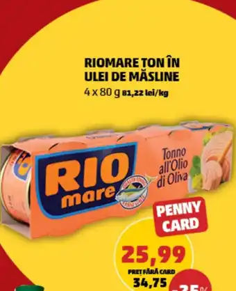 Penny RIOMARE TON ÎN ULEI DE MĂSLINE 4 x 80 g 81,2z lei/kg Ofertă