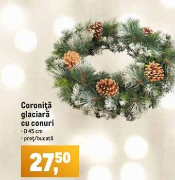 Metro Coroniţă glaciară cu conuri Ofertă